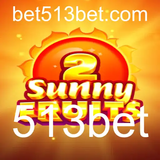 Descubra o Universo de SunnyFruits2 e as Emoções de Jogar 513bet